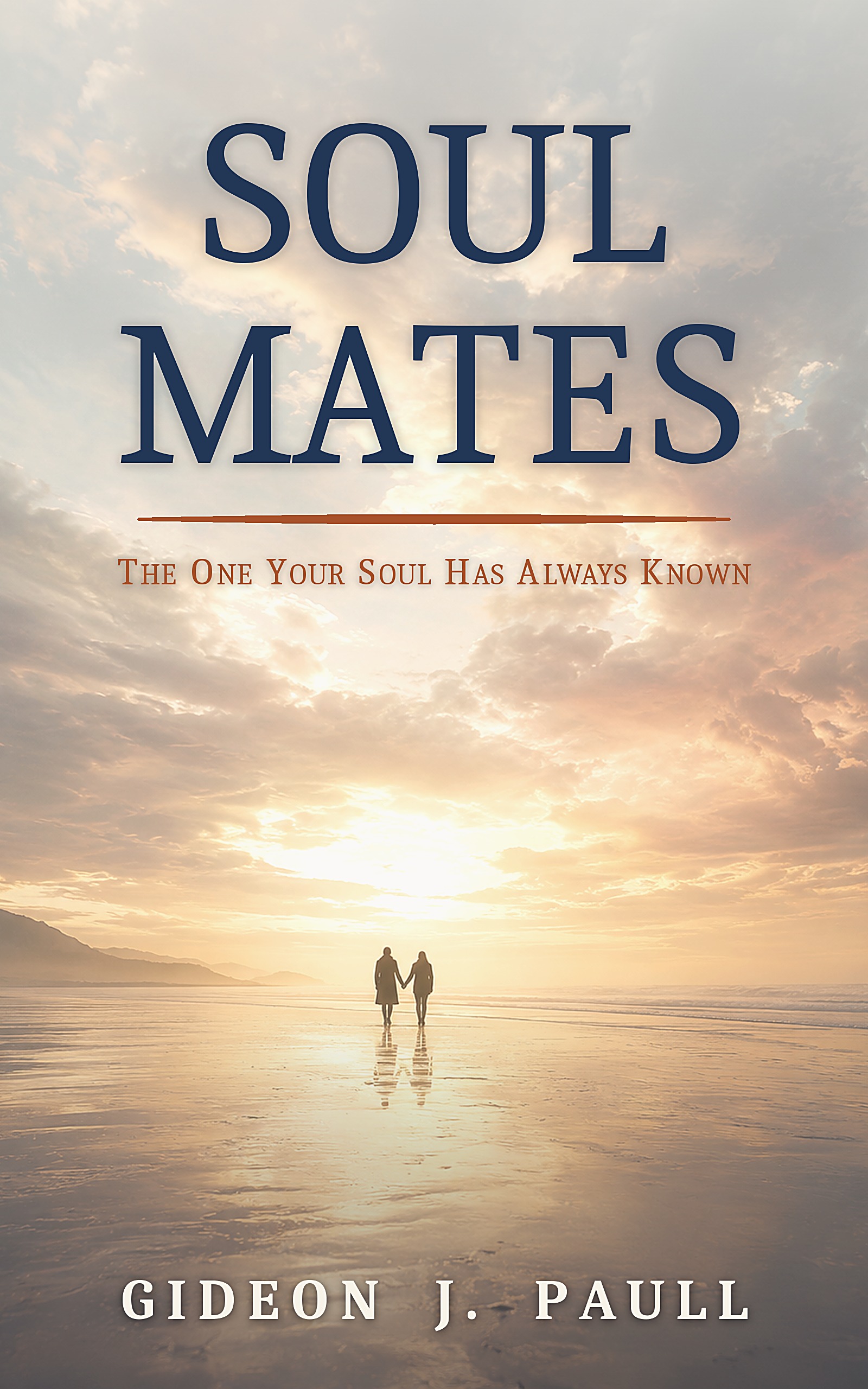 Soul Mates: The One Your Soul Has Always Known — book cover by Gideon J. Paull